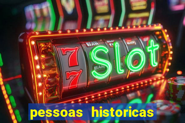 pessoas historicas de a a z